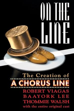 Seller image for On the Line : The Creation of a Chorus Line for sale by GreatBookPrices