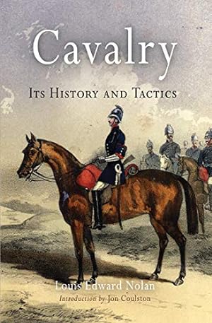 Seller image for Cavalry: Its History and Tactics by Nolan, Louis Edward [Paperback ] for sale by booksXpress