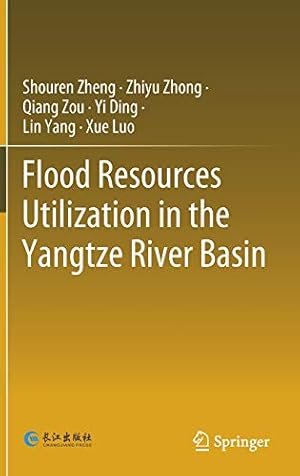 Image du vendeur pour Flood Resources Utilization in the Yangtze River Basin by Zheng, Shouren, Zhong, Zhiyu, Zou, Qiang, Ding, Yi, Yang, Lin, Luo, Xue [Hardcover ] mis en vente par booksXpress