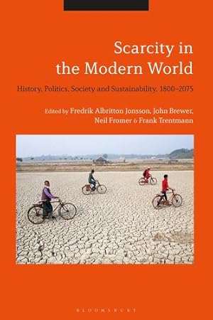 Seller image for Scarcity in the Modern World: History, Politics, Society and Sustainability, 1800-2075 [Soft Cover ] for sale by booksXpress