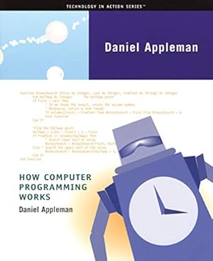 Seller image for How Computer Programming Works (Technology in Action Series) by Appleman, Dan [Paperback ] for sale by booksXpress