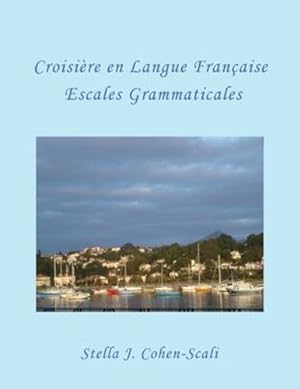 Seller image for CROISI  RE EN LANGUE FRAN  AISE: Escales Grammaticales (French Edition) by Cohen-Scali, Stella J. [Paperback ] for sale by booksXpress