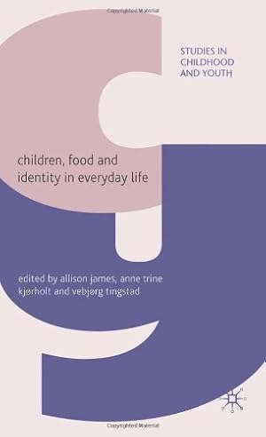 Immagine del venditore per Children, Food and Identity in Everyday Life (Studies in Childhood and Youth) [Hardcover ] venduto da booksXpress