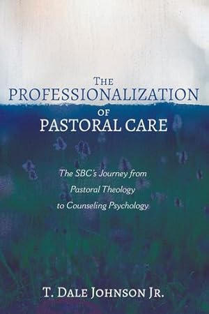 Image du vendeur pour The Professionalization of Pastoral Care by Johnson Jr, T Dale [Hardcover ] mis en vente par booksXpress