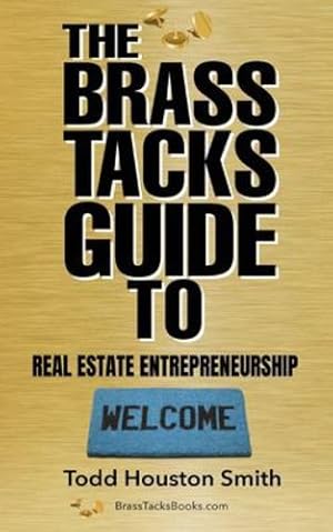 Bild des Verkufers fr The Brass Tacks Guide to Real Estate Entrepreneurship [Soft Cover ] zum Verkauf von booksXpress