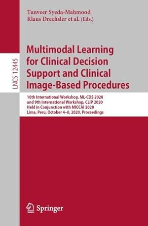 Immagine del venditore per Multimodal Learning for Clinical Decision Support and Clinical Image-Based Procedures: 10th International Workshop, ML-CDS 2020, and 9th International . (Lecture Notes in Computer Science, 12445) [Paperback ] venduto da booksXpress