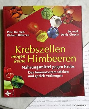 Krebszellen mögen keine Himbeeren - Nahrungsmittel gegen Krebs. Das Immunsystem stärken und gezie...