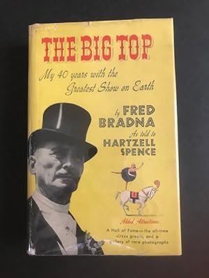 Immagine del venditore per The Big Top: My 40 Years with the Greatest Show on Earth venduto da BookEnds Bookstore & Curiosities