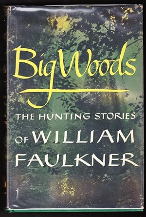 Bild des Verkufers fr Big Woods, The Hunting Stories. zum Verkauf von Ironwood Books