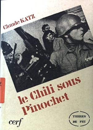 Bild des Verkufers fr Le Chili sous Pinochet; zum Verkauf von books4less (Versandantiquariat Petra Gros GmbH & Co. KG)