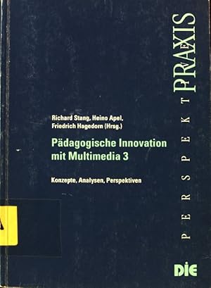 Seller image for Pdagogische Innovation mit Multimedia; Konzepte, Analysen, Perspektiven; Perspektive Praxis; Teil 3; for sale by books4less (Versandantiquariat Petra Gros GmbH & Co. KG)