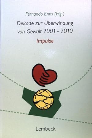 Seller image for Dekade zur berwindung von Gewalt 2001 - 2010 : Impulse. for sale by books4less (Versandantiquariat Petra Gros GmbH & Co. KG)