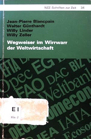 Bild des Verkufers fr Wegweiser im Wirrwarr der Weltwirtschaft. Ein Kompendium internationaler Wirtschaftsorganisationen; zum Verkauf von books4less (Versandantiquariat Petra Gros GmbH & Co. KG)