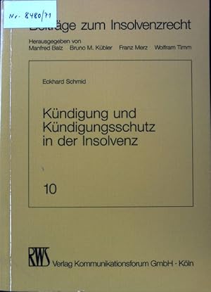 Bild des Verkufers fr Kndigung und Kndigungsschutz in der Insolvenz. Beitrge zum Insolvenzrecht ; Bd. 10; zum Verkauf von books4less (Versandantiquariat Petra Gros GmbH & Co. KG)