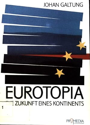 Bild des Verkufers fr Eurotopia : die Zukunft eines Kontinents. zum Verkauf von books4less (Versandantiquariat Petra Gros GmbH & Co. KG)