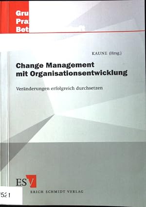 Seller image for Change Management mit Organisationsentwicklung : Vernderungen erfolgreich durchsetzen. Grundlagen und Praxis der Betriebswirtschaft ; Bd. 74; for sale by books4less (Versandantiquariat Petra Gros GmbH & Co. KG)