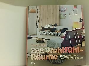Immagine del venditore per 222 Wohlfhlrume: Ein Ideenbuch zum Einrichten und Gestalten venduto da Book Broker