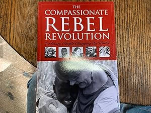 Seller image for The Compassionate Rebel Revolution: Ordinary People Changing the World for sale by Riverow Bookshop