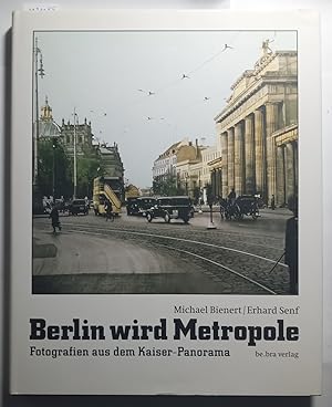 Berlin wird Metropole: Fotografien aus dem Kaiser-Panorama