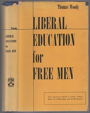 Bild des Verkufers fr Liberal Education for Free Men zum Verkauf von Between the Covers-Rare Books, Inc. ABAA