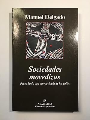 Sociedades movedizas. Pasos hacia una antropología de las calles