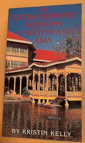 Imagen del vendedor de The Extraordinary Museums of Southeast Asia a la venta por Lucky Panther Books