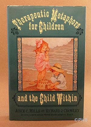 Therapeutic Metaphors for Children and the Child Within