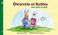 Seller image for Chicorette Et Radidou Vont Dans Le Bois for sale by RECYCLIVRE