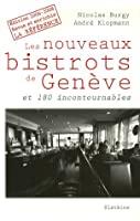 Bild des Verkufers fr Les Nouveaux Bistrots De Genve : Et 180 Incontournables zum Verkauf von RECYCLIVRE