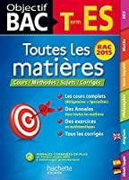 Immagine del venditore per Toutes Les Matires Terminale Es : Cours, Mthodes, Sujets, Corrigs : Bac 2015 venduto da RECYCLIVRE