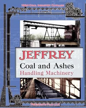 Seller image for Jeffrey Coal and Ashes Handling Machinery Catalog for sale by AHA-BUCH GmbH