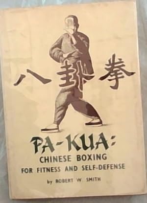 Immagine del venditore per PA-KUA: Chinese Boxing for Fitness and Self Defense venduto da Chapter 1