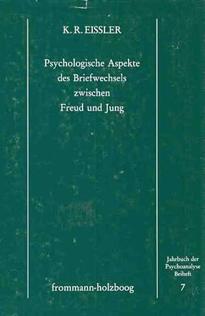 Bild des Verkufers fr Psychologische Aspekte des Briefwechsels zwischen Freud und Jung. Von K. R. Eissler / Jahrbuch der Psychoanalyse / Beiheft ; 7. zum Verkauf von Fundus-Online GbR Borkert Schwarz Zerfa