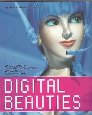 Immagine del venditore per Digital Beauties. 2D + 3D Computer Generated Digital Models, virtual Idols and Characters. venduto da Fundus-Online GbR Borkert Schwarz Zerfa