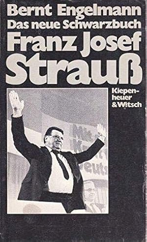 Bild des Verkufers fr Das neue Schwarzbuch, Franz Josef Strauss. zum Verkauf von Antiquariat Buchhandel Daniel Viertel