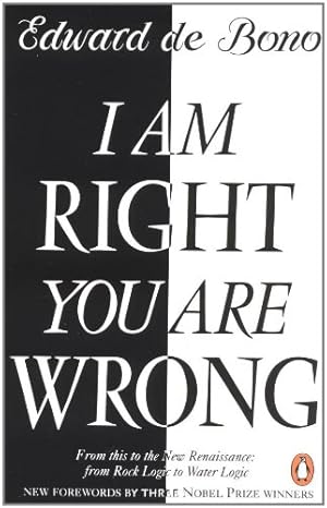 Seller image for I Am Right You Are Wrong: From This to the New Renaissance: From Rock Logic to Water Logic for sale by Antiquariat Buchhandel Daniel Viertel