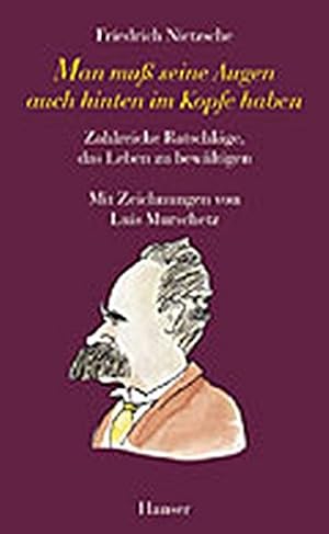 Bild des Verkufers fr Man mu seine Augen auch hinten im Kopfe haben : zahlreiche Ratschlge, das Leben zu bewltigen. Mit Zeichn. von Luis Murschetz zum Verkauf von Antiquariat Buchhandel Daniel Viertel