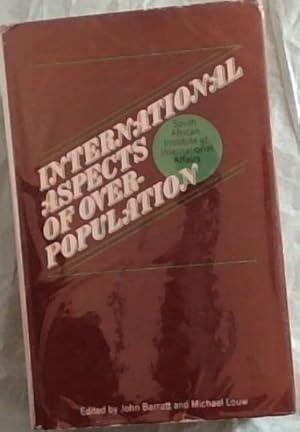 Imagen del vendedor de INTERNATIONAL ASPECTS OF OVERPOPULATION - (Proceedings of a Conference held by the South African Institute of International Affairs at Johannesburg) a la venta por Chapter 1