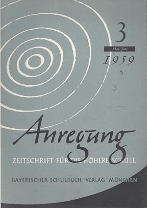 Immagine del venditore per Anregung - Zeitschrift fr die Hhere Schule Heft 3/1959 (5. Jahrgang) venduto da Versandantiquariat Nussbaum