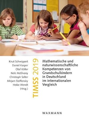 Bild des Verkufers fr TIMSS 2019 : Mathematische und naturwissenschaftliche Kompetenzen von Grundschulkindern in Deutschland im internationalen Vergleich zum Verkauf von AHA-BUCH GmbH