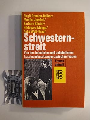 Seller image for Schwesternstreit. Von der heimlichen und unheimlichen Auseinandersetzungen zwischen Frauen. for sale by Druckwaren Antiquariat