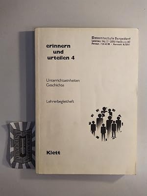 Bild des Verkufers fr Erinnern und urteilen 4: Lehrerbegleitheft. Unterrichtseinheiten Geschichte. zum Verkauf von Druckwaren Antiquariat