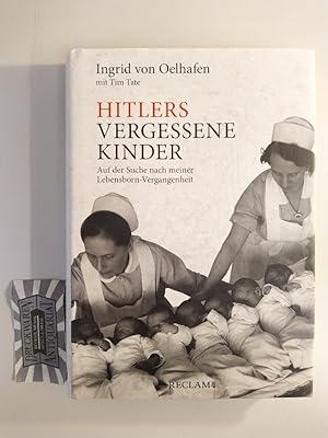 Bild des Verkufers fr Hitlers vergessene Kinder. Auf der Suche nach meiner Lebensborn-Vergangenheit. zum Verkauf von Druckwaren Antiquariat