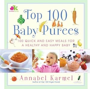 Bild des Verkufers fr Top 100 Baby Purees: Top 100 Baby Purees (Hardback or Cased Book) zum Verkauf von BargainBookStores
