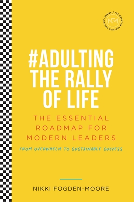 Seller image for Adulting The Rally Of Life Deluxe Full Colour Version: The Essential Roadmap for Modern Leaders (Paperback or Softback) for sale by BargainBookStores