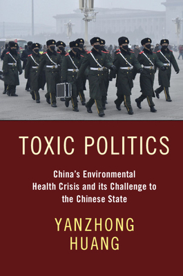 Seller image for Toxic Politics: China's Environmental Health Crisis and Its Challenge to the Chinese State (Paperback or Softback) for sale by BargainBookStores