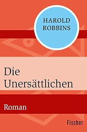 Seller image for Die Unersttlichen: Roman for sale by Antiquariat Jochen Mohr -Books and Mohr-