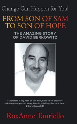 Image du vendeur pour From Son of Sam to Son of Hope: The Amazing Story of David Berkowitz (Hardback or Cased Book) mis en vente par BargainBookStores