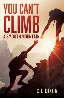Seller image for You Can't Climb a Smooth Mountain (Paperback or Softback) for sale by BargainBookStores
