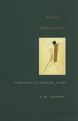 Seller image for Moral Dimensions: Permissibility, Meaning, Blame (Paperback or Softback) for sale by BargainBookStores